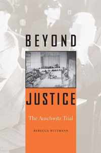 Beyond Justice - The Auschwitz Trial