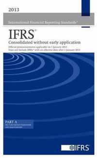 2013 International Financial Reporting Standards IFRSs  - Consolidated without Early Application (Blue Book): Official Pronouncements Applicable on 1 January 2013.  Does Not Include IFRSs with an Effective Date After 1 January 2013.