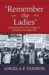 Remember the Ladies Celebrating Those Who Fought for Freedom at the Ballot Box Center Street