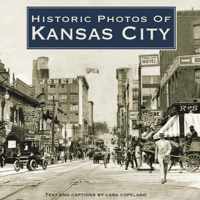 Historic Photos of Kansas City