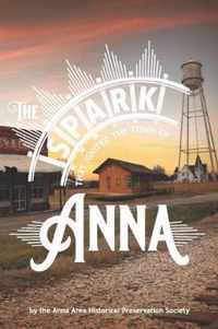 The Spark That Ignited the Town of Anna