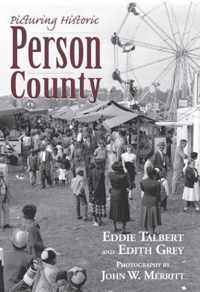 Picturing Historic Person County