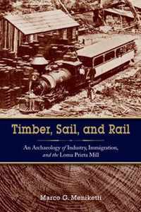 Timber, Sail, and Rail