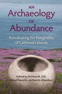 An Archaeology of Abundance: Reevaluating the Marginality of California's Islands