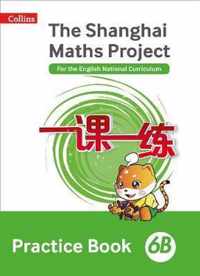 Practice Book 6B (The Shanghai Maths Project)