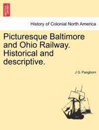 Picturesque Baltimore and Ohio Railway. Historical and Descriptive.