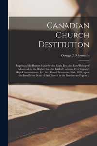 Canadian Church Destitution [microform]