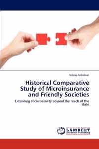 Historical Comparative Study of Microinsurance and Friendly Societies