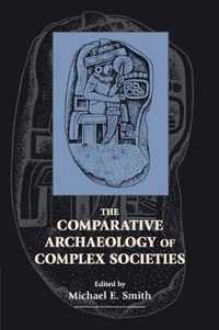 The Comparative Archaeology of Complex Societies