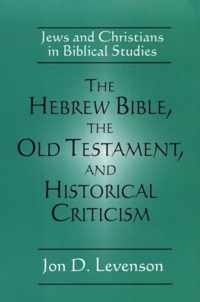 The Hebrew Bible, the Old Testament, and Historical Criticism