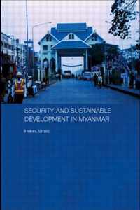 Security and Sustainable Development in Myanmar