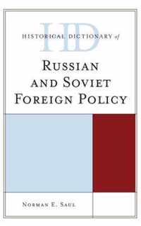 Historical Dictionary of Russian and Soviet Foreign Policy