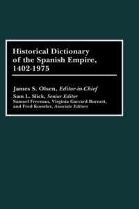 Historical Dictionary of the Spanish Empire, 1402-1975