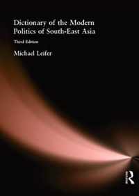 Dictionary of the Modern Politics of Southeast Asia