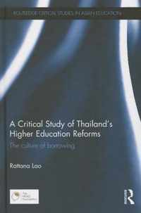 A Critical Study of Thailand"s Higher Education Reforms