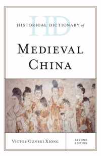 Historical Dictionary of Medieval China