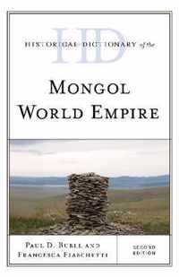 Historical Dictionary of the Mongol World Empire