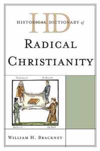 Historical Dictionary of Radical Christianity