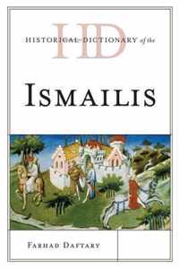 Historical Dictionary of the Ismailis