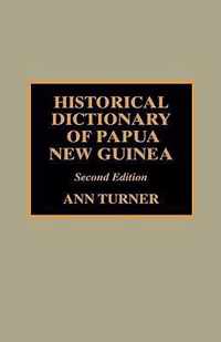 Historical Dictionary of Papua New Guinea