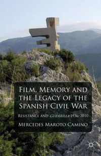 Film, Memory And The Legacy Of The Spanish Civil War