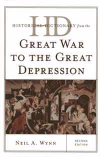 Historical Dictionary from the Great War to the Great Depression