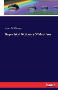 Biographical Dictionary Of Musicians