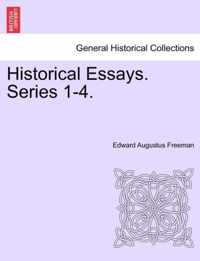 Historical Essays. Series 1-4.