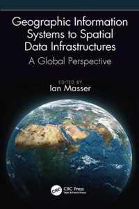 Geographic Information Systems to Spatial Data Infrastructures