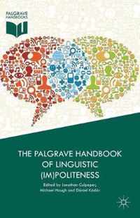 The Palgrave Handbook of Linguistic (Im)politeness