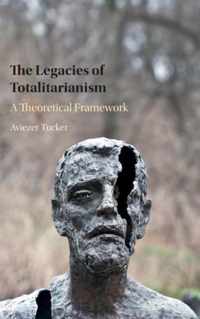 The Legacies of Totalitarianism