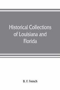 Historical collections of Louisiana and Florida