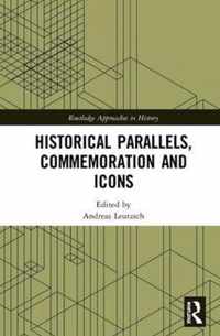 Historical Parallels, Commemoration and Icons