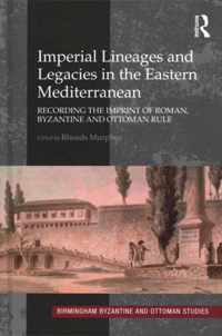 Imperial Lineages and Legacies in the Eastern Mediterranean