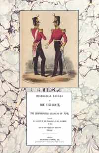 Historical Record of the Sixteenth or the Bedfordshire Regiment of Foot 1688-1848