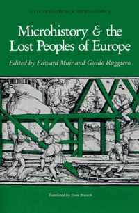 Microhistory And The Lost Peoples Of Europe