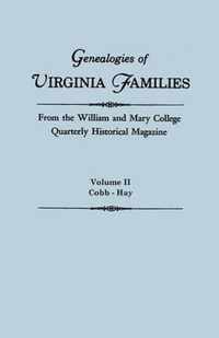 Genealogies of Virginia Families from the William and Mary College Quarterly Historical Magazine. in Five Volumes. Volume II