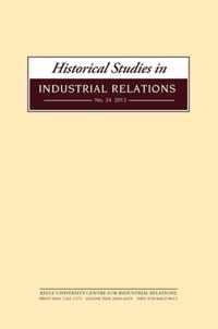 Historical Studies in Industrial Relations, Volume 34 2013