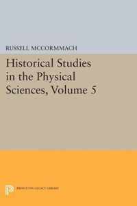 Historical Studies in the Physical Sciences, Volume 5