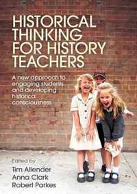 Historical Thinking for History Teachers