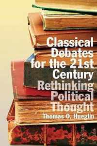 Classical Debates for the 21st Century