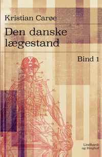 Den danske laegestand. Bind 1