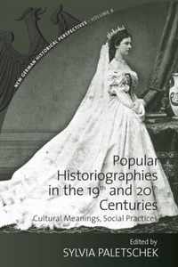 Popular Historiographies In The 19Th And 20Th Century