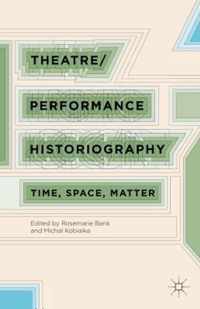 Theatre/Performance Historiography