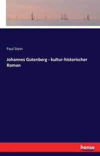 Johannes Gutenberg - kultur-historischer Roman