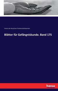 Blatter fur Gefangniskunde. Band 175