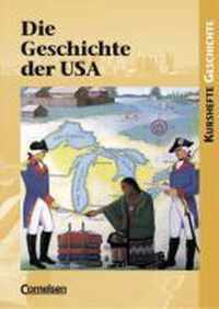 Kursheft Geschichte. Geschichte der USA. Schülerbuch