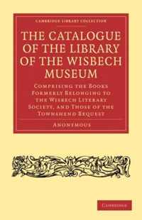 The Catalogue Of The Library Of The Wisbech Museum