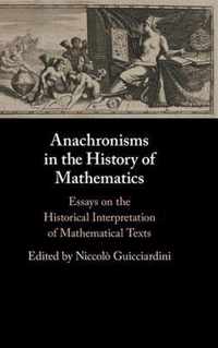 Anachronisms in the History of Mathematics