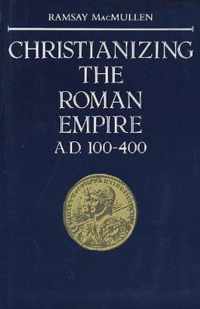 Christianizing the Roman Empire